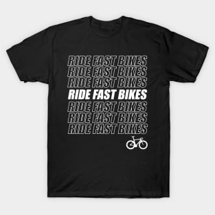 Ride Fast Bikes T-Shirt